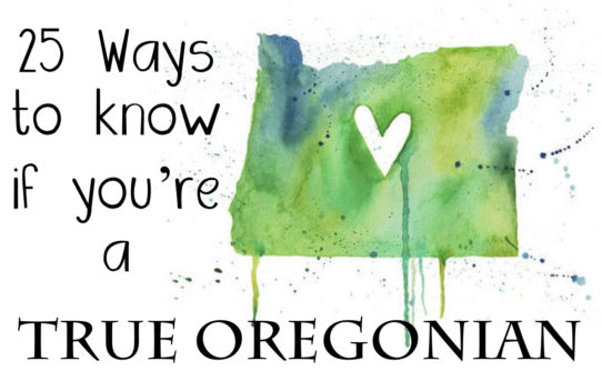 25 Ways to Know if You’re a True Oregonian
