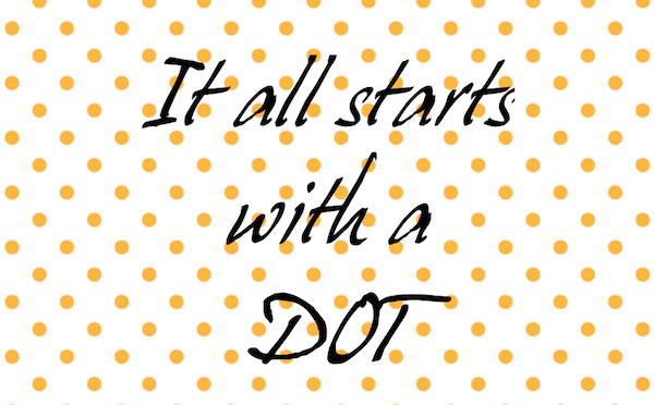 It All Starts With a Dot
