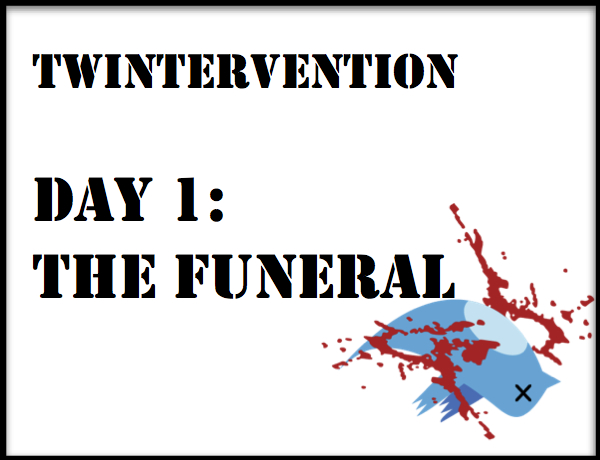 Twintervention: The Funeral – Day 1